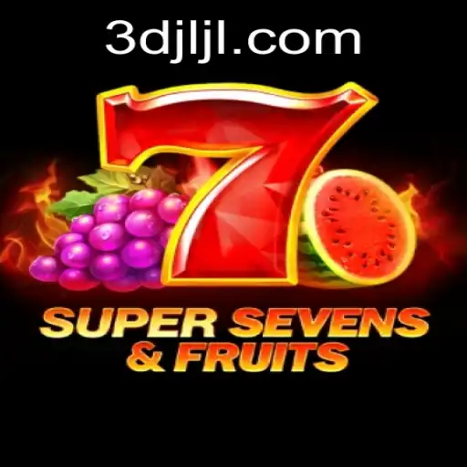 Explore the Thrilling World of 7SuperSevensFruits at 3DJILI.COM
