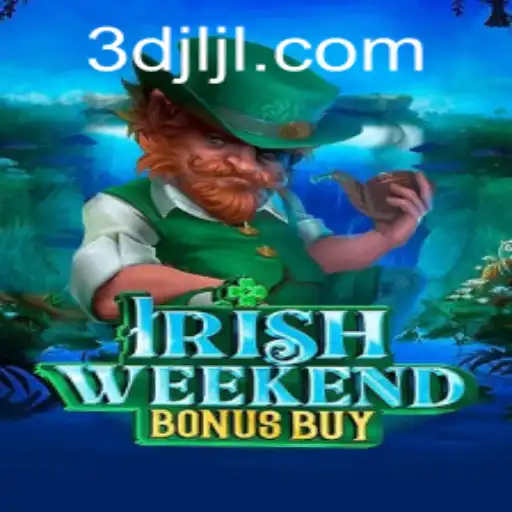 Discover the Thrilling World of IrishWeekendBonusBuy at 3DJILI.COM