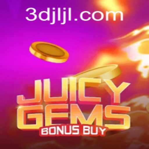 JuicyGemsBonusBuy: Dive into the Sparkling World of Slots with 3DJILI.COM